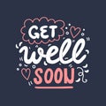 Get well soon, vector hand drawn lettering