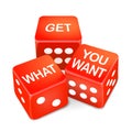 Get what you want words on three red dice Royalty Free Stock Photo