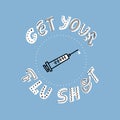 Get your flu shot vaccine sign badge with blue syringe injection icon. Vector hand drawn doodle illustration with Royalty Free Stock Photo