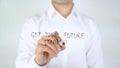 Get Your Future Started, Businessman Writing on Glass