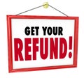 Get Your Refund Sign Money Return Back Accountant Tax Preparer