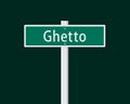 Ghetto - traffic sign and streetsign marks poor territory Royalty Free Stock Photo