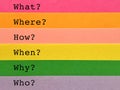 What where how when why who question words on multicolored papers background. Stock photo. Royalty Free Stock Photo