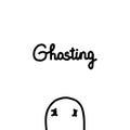 Ghosting hand drawn vector illustration lettering black on white background sad face