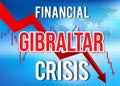 Gibraltar Financial Crisis Economic Collapse Market Crash Global Meltdown