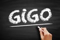 GIGO - Garbage In Garbage Out is the concept that flawed, or nonsense input data produces nonsense output, acronym concept on