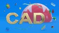 Gilded letters CAD against the background of a fragment of the flag of Canada,