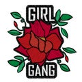 Girl Gang - fashion badge or patch. Embroidery Rose with Leaves