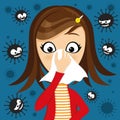 Girl has runny nose and viruses around.