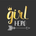 Girl Hero. Lettering Poster or Card. Illustration