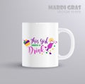 This girl need a drink. Mardi Gras design with cocktails and cupcake. Mardi Gras concept with mug mockup