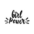 Girl power - hand drawn lettering phrase isolated on the white background. Fun brush ink inscription for photo overlays Royalty Free Stock Photo