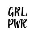 Girl power hand lettering sign. Hand drawn feminist slogan. Modern brush handlettering. Vector illustration isolated on Royalty Free Stock Photo