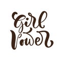 Girl power Vector handwritten calligraphy lettering text. Hand drawn lettering quote. illustration for greting card, t Royalty Free Stock Photo