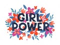 Girl Power vector illustration, stylish print for t shirts, posters, cards and prints with flowers and floral element Royalty Free Stock Photo