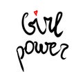 Girl power vector text, feminism slogan. Black lettering for t shirts, posters and wall art. handwritten. EPS 10. Royalty Free Stock Photo