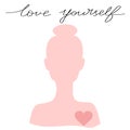 Girl silhouette with heart and handwriting Love yourself. Hand drawn art