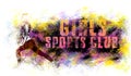 Girl sport art. Fitness motivation. Sport graphic style. Girls sports illustration. Fashion stylish print. Template apparel, card,