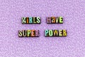 Girl super power brave courage letterpress