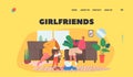 Girlfriends Landing Page Template. Moms Friend Visit Home. Happy Characters Sit on Couch, Drink Tea, Chat, Share Gossips