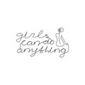 Girls can do anything slogan with women`s body hand drawn t-shirt print.
