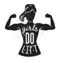 Girls do lift. Fitness vector illustration for women. Black female silhouette, hand written inspiring phrase, and grunge texture.