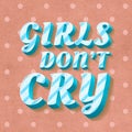 Girls don`t cry text 3d vintage word clipart