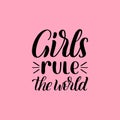 Girls Rule The World hand lettering print on pink background. Vector calligraphic illustration of feminist movement