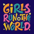 Girls run the world hand drawn vector lettering. Girl power 3d colorful sign