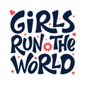 Girls run the world hand drawn vector lettering. Girl power sign