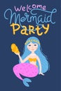 Girly card with lettering - Welcome mermaid party. Cute childish girl character with fish tail isolated on white background.