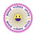 Girly Y2K sticker. Round patch with a sunny smile and the words Good vibes only. Retro pixel font. Text graphic element in bright