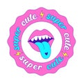 Girly Y2k sticker. A round patch with a wavy edge, lightning, a mouth with a tongue sticking out and words - Super cute. Text