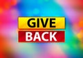 Give Back Abstract Colorful Background Bokeh Design Illustration
