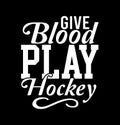 Give Blood Play Hockey