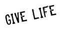 Give Life rubber stamp