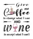 Give me coffee to change what I can quote