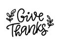 Give Thanks, isolated on white. Thanksgiving Day lettering