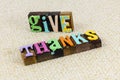 Give thanks thankful thanksgiving greeting blessed grateful heart love Royalty Free Stock Photo