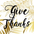 Give Thanks, Typography and Background design Royalty Free Stock Photo