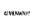 Giveaway handwritten lettering. Vector illustration.