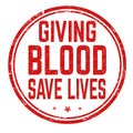 Giving blood save lives sign or stamp Royalty Free Stock Photo