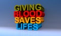 Giving blood saves lifes on blue Royalty Free Stock Photo