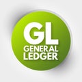 GL - General Ledger acronym, business concept background