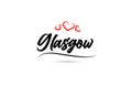 Glasgow european city typography text word with love. Hand lettering style. Modern calligraphy text