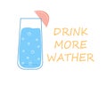 Glass of fresh, clean and sparkling water. Healthy lifestyle concept. Drink plenty of water. Vector illustration