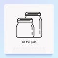 Glass jar thin line icon. Modern vector illustration of kitchen utensil