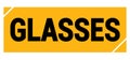 GLASSES text on yellow-black grungy stamp sign