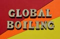 Global Boiling, words as banner headline Royalty Free Stock Photo