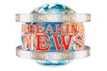 Global Breaking News with Earth Globe concept, 3D rendering